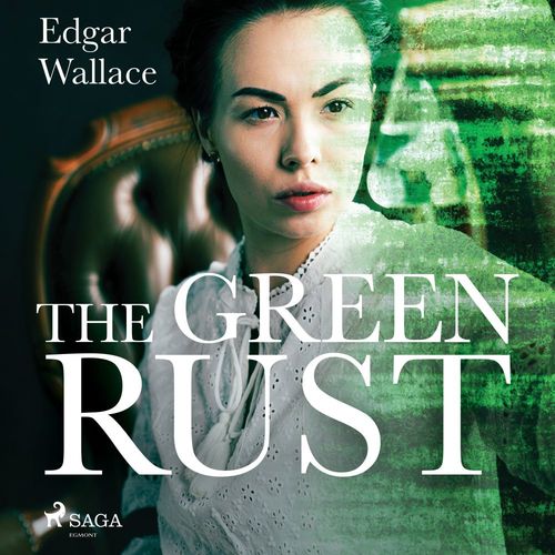 audiobook cover of The Green Rust, by Edgar Wallace