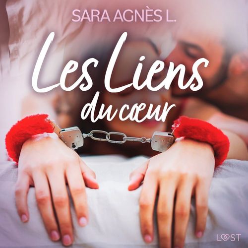 audiobook cover of Les Liens du coeur - Une nouvelle érotique, by Sara Agnes L