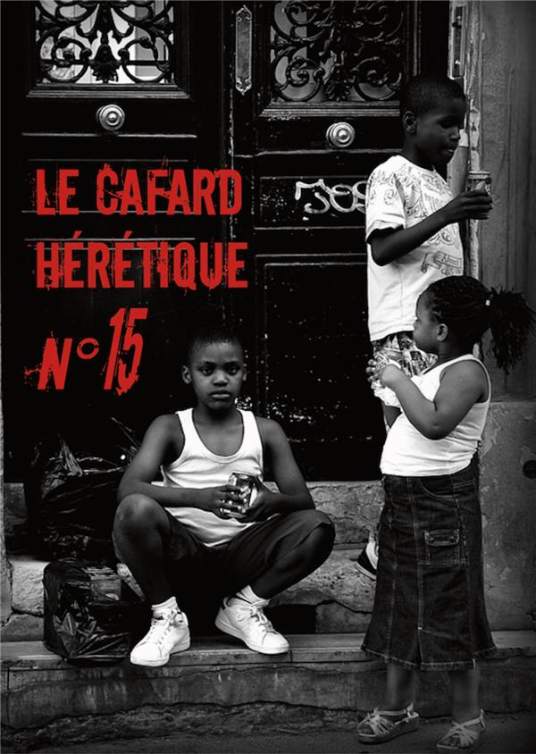 ebook cover of Le Cafard hérétique n° 15, by Thomas Louis, To, Alexandre Nicolas, Denis Moreau, Dominique, Julien Boutreux, Myriam Oh (Ould-Hamouda), Romane Gonzalez