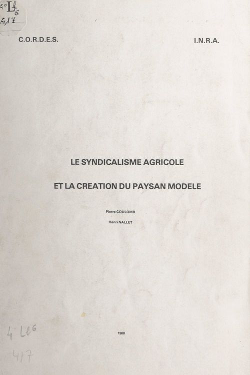 ebook cover of Le syndicalisme agricole et la création du paysan modèle, by Henri Nallet, Pierre Coulomb