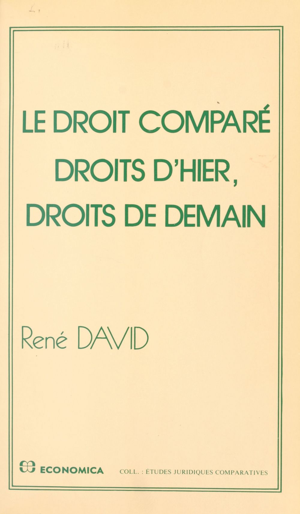 Couverture ebook de Le droit comparé : droits d'hier, droits de demain, de David/Rene