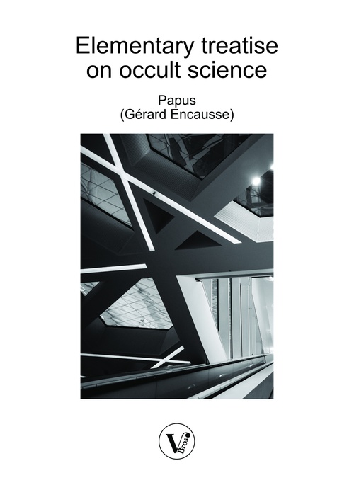 Couverture ebook de Elementary treatise on occult science: Understanding the Theories and Symbols Used by the Ancients, the Alchemists, the Astrologers, the Freemasons & the Kabbalists, de Gerard Encausse Dit Papus
