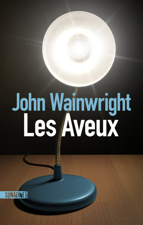 Couverture ebook de Les Aveux, de John Wainwright
