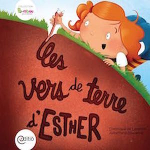 ebook cover of Les vers de terre d'Esther, by Dominique De Loppinot
