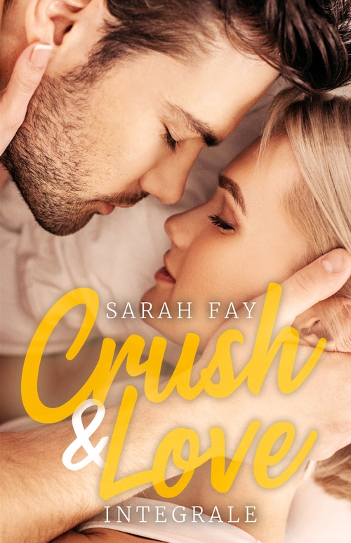 Couverture ebook de Crush & Love, de Sarah Fay