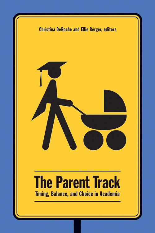 ebook cover of The Parent Track, by Christina Deroche, Ellie D. Berger