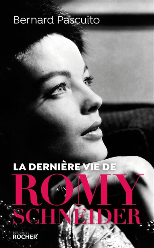 ebook cover of La dernière vie de Romy Schneider, by Bernard Pascuito
