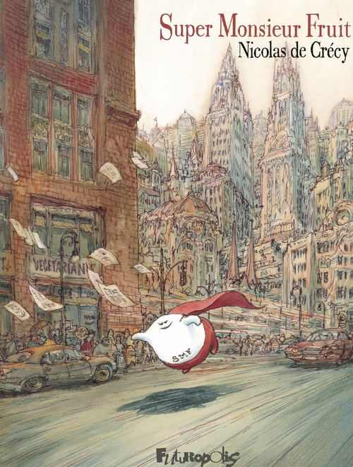 ebook cover of Super Monsieur Fruit, by Nicolas de Crécy
