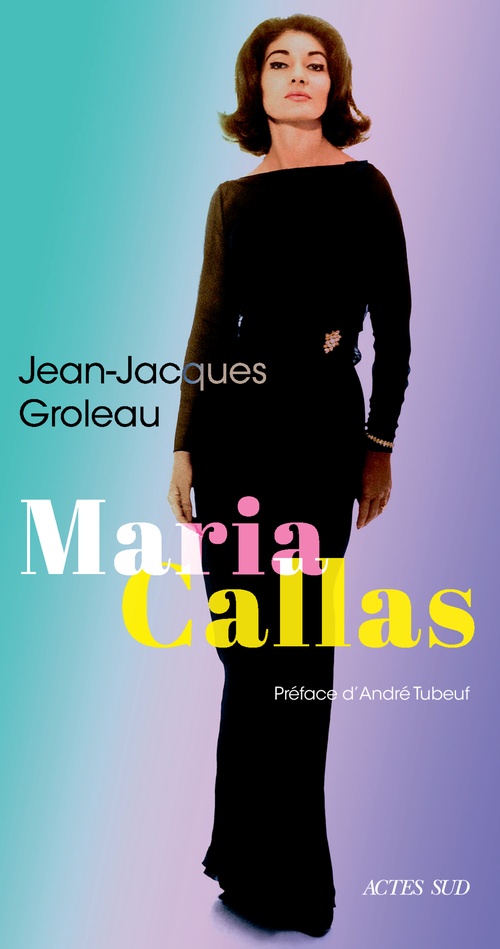 Couverture ebook de Maria Callas, de Jean-Jacques Groleau