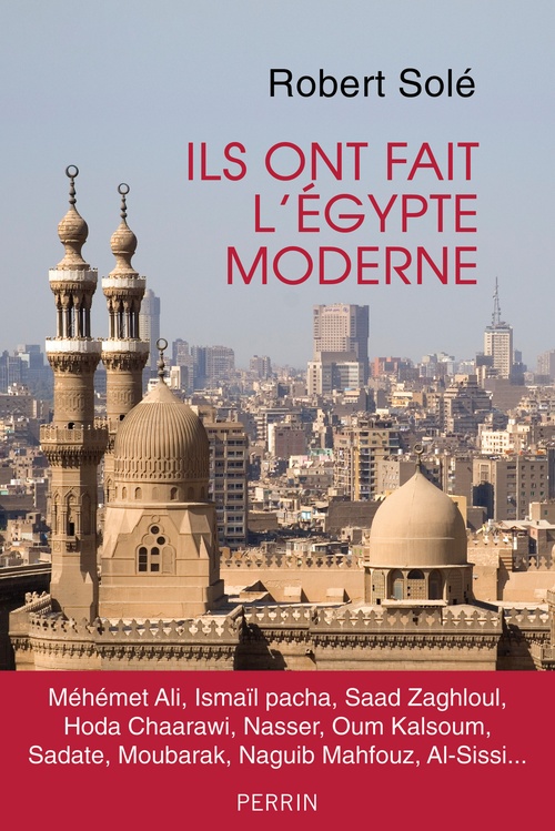 ebook cover of Ils ont fait l'Egypte moderne, by Robert Solé