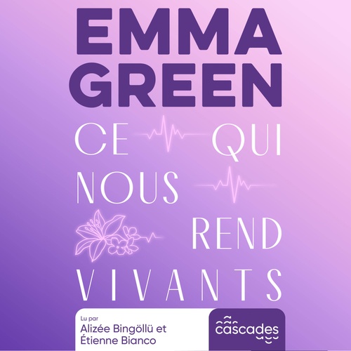 Couverture audiobook de Ce qui nous rend vivants, de Emma Green