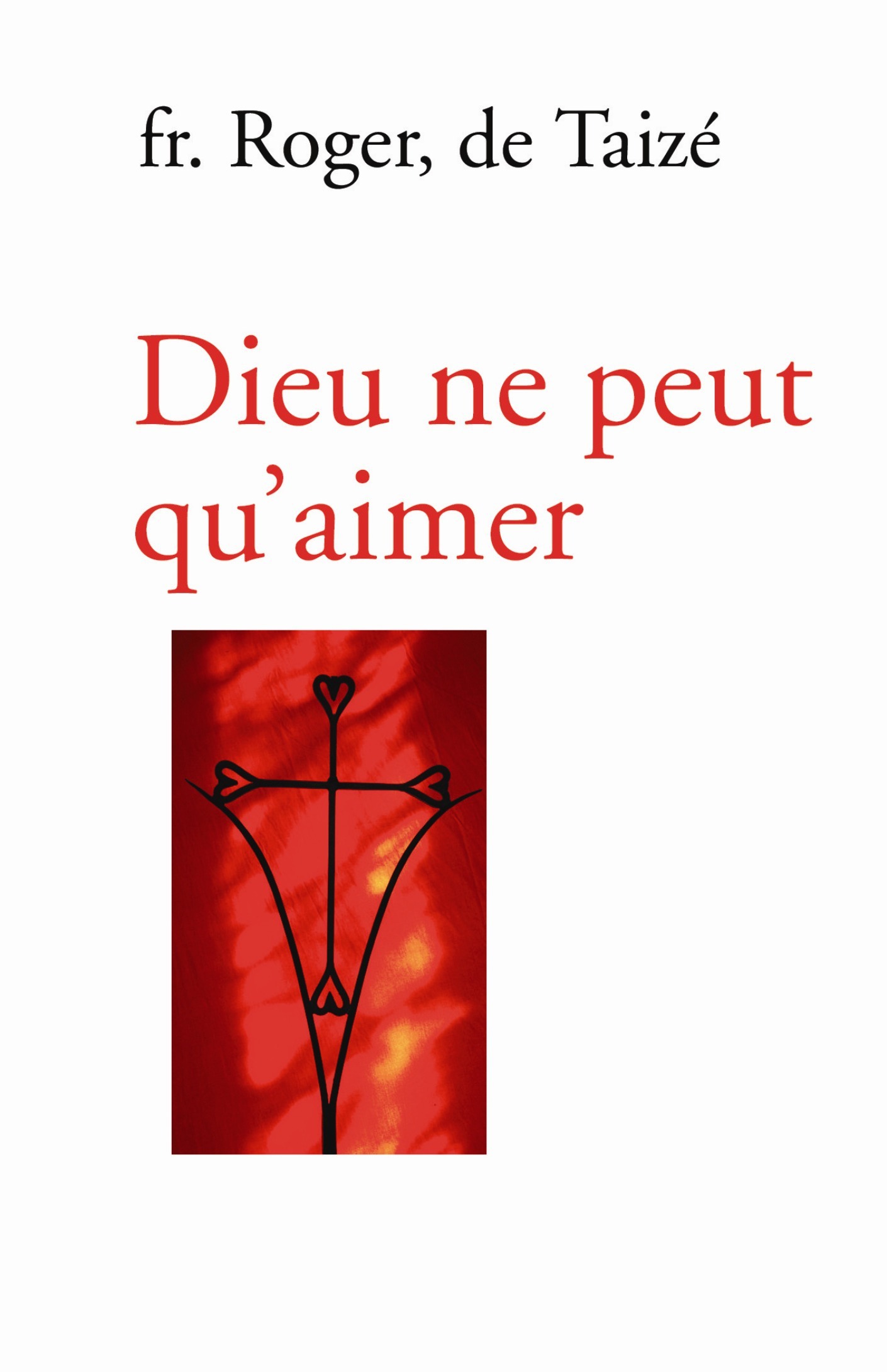 ebook cover of Dieu ne peut qu´aimer, by Roger de Taizé