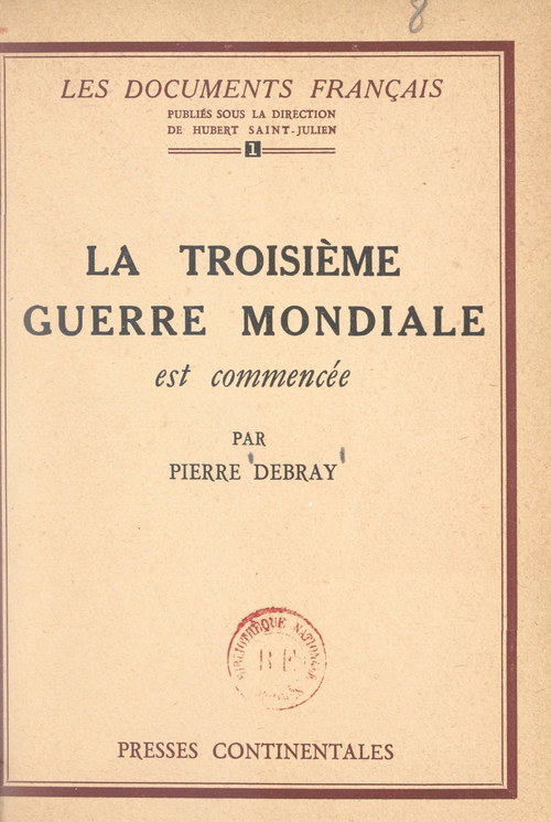 Couverture ebook de La troisième guerre mondiale est commencée, de Pierre Debray