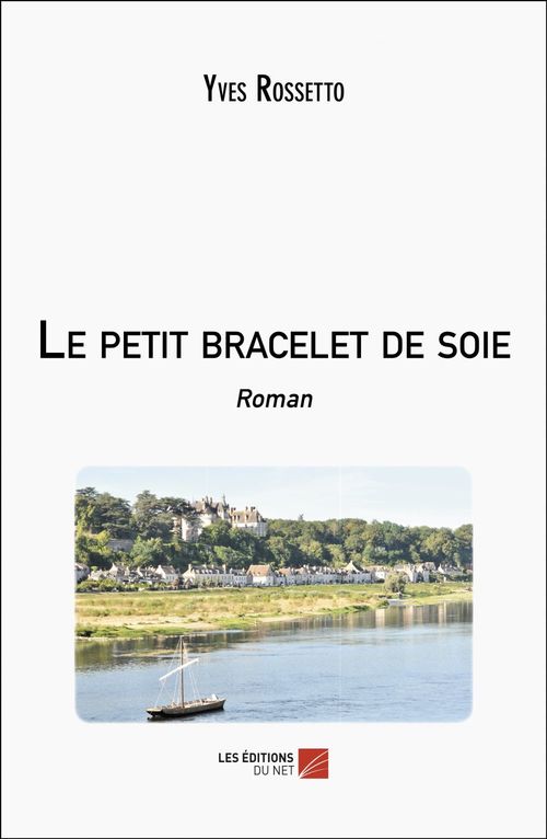 ebook cover of Le petit bracelet de soie, by Yves Rossetto