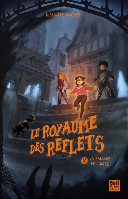 ebook cover of Le Royaume des reflets - Tome 2 La Ballade de l'ogre, by Charlotte Bousquet