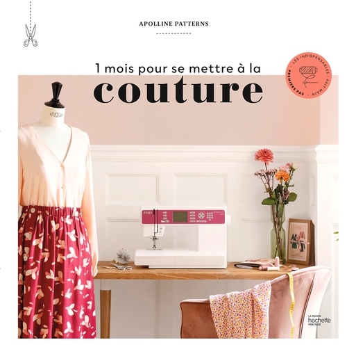 ebook cover of 1 mois pour se mettre à la couture, by Apolline Patterns