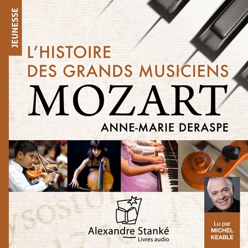 Couverture audiobook de L'histoire des grands musiciens : Mozart, de Anne-Marie Deraspe