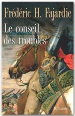 Couverture ebook de Le Conseil des troubles, de Frédéric H. Fajardie