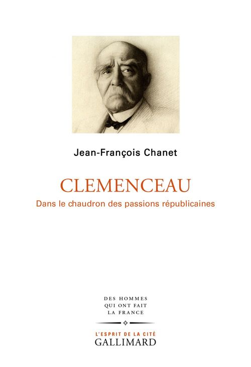 ebook cover of Clemenceau. Dans le chaudron des passions républicaines, by Jean-François Chanet