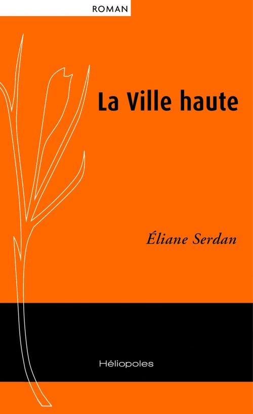 Couverture ebook de La Ville haute, de Eliane Serdan
