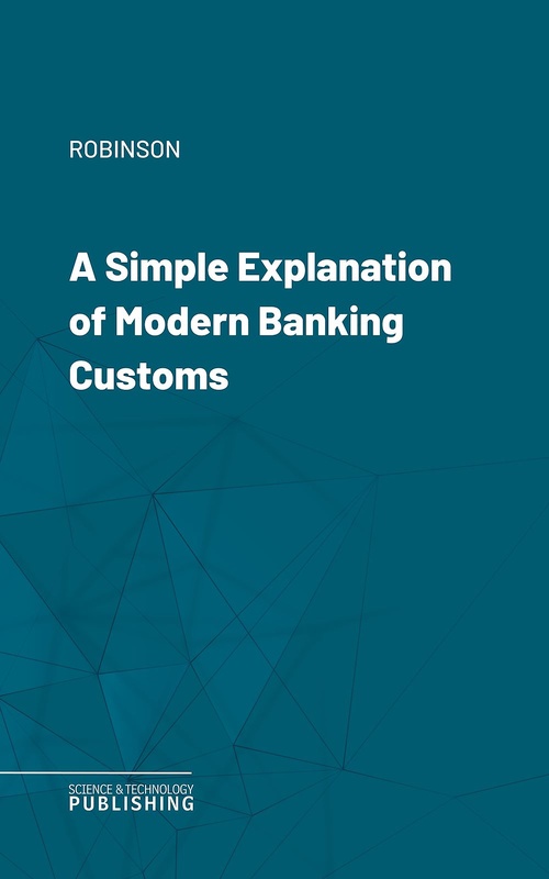 ebook cover of A Simple Explanation of Modern Banking Customs, by Robinson