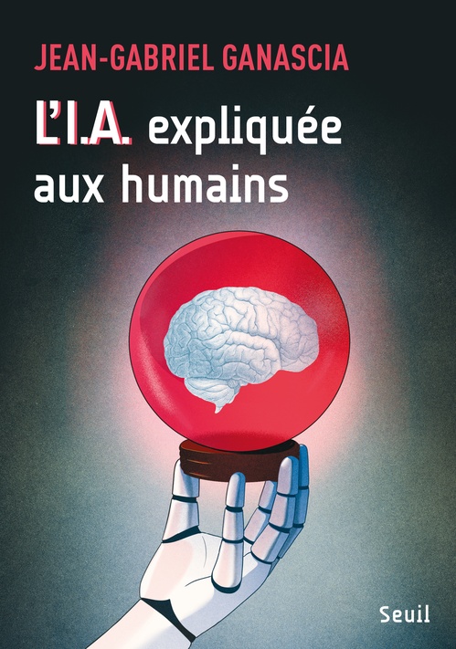 ebook cover of L'I.A. expliquée aux humains, by Jean-Gabriel Ganascia