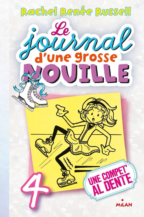 ebook cover of Le journal d'une grosse nouille, Tome 04, by Rachel Renée Russell