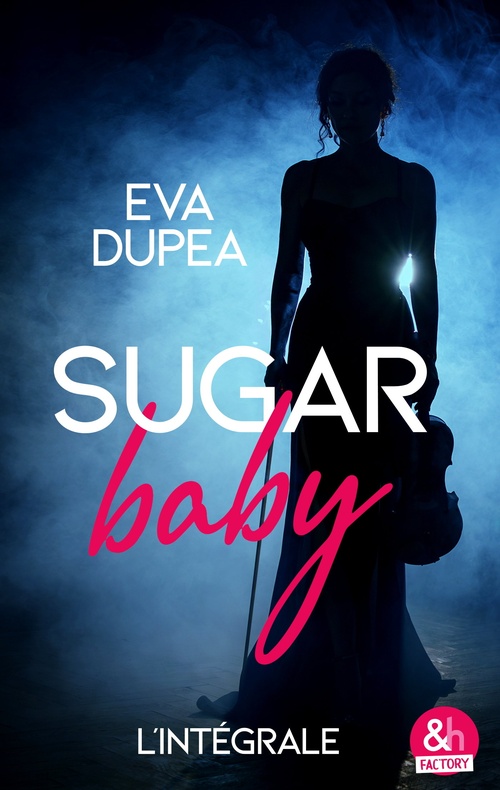 ebook cover of Sugar Baby - L'intégrale, by Eva Dupea