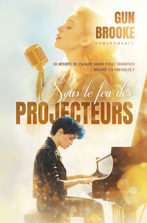 Couverture ebook de Sous le feu des projecteurs, de Gun Brooke, Livre Lesbien - Homoromance Editions