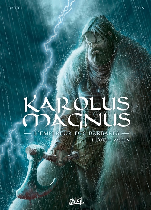 Couverture ebook de Karolus Magnus - L'Empereur des barbares T01 - L'Otage vascon, de Jean-Claude Bartoll