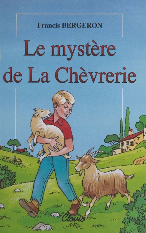 Couverture ebook de Le Mystère de la chèvrerie, de Francis Bergeron