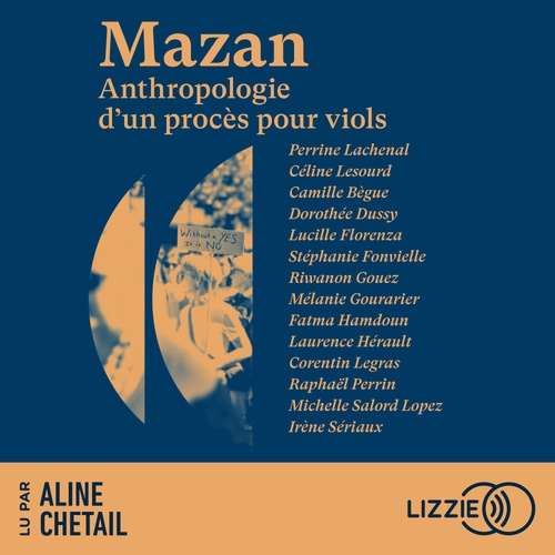 audiobook cover of Mazan - Anthropologie d'un procès pour viols, by Perrine Lachenal, Celine Lesourd