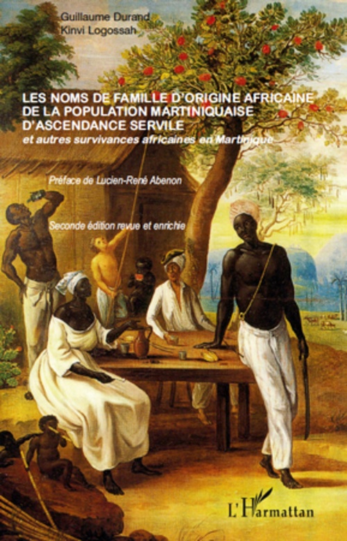 Couverture ebook de Les noms de famille d'origine africaine de la population martiniquaise d'ascendance servile, de Guillaume Durand, Logossah