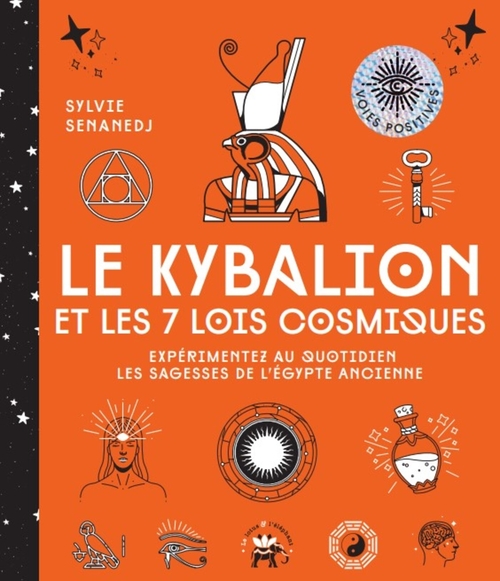 Couverture ebook de Le Kybalion et les 7 lois cosmiques, de Sylvie Senanedj