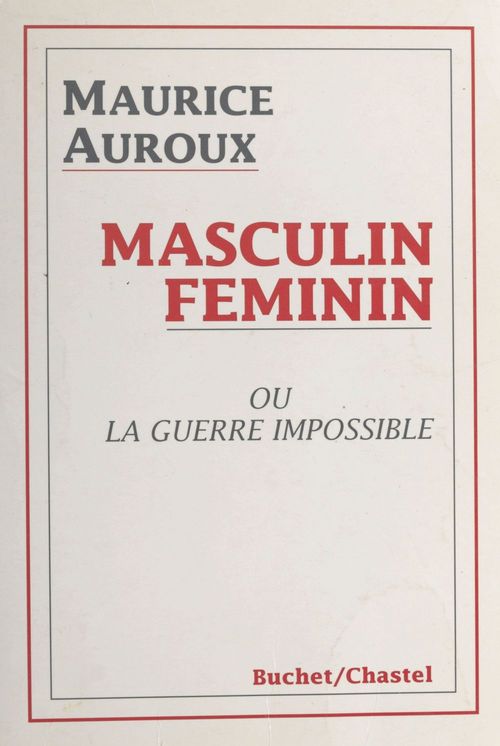 Couverture ebook de Masculin, féminin ou La guerre impossible, de Maurice Auroux