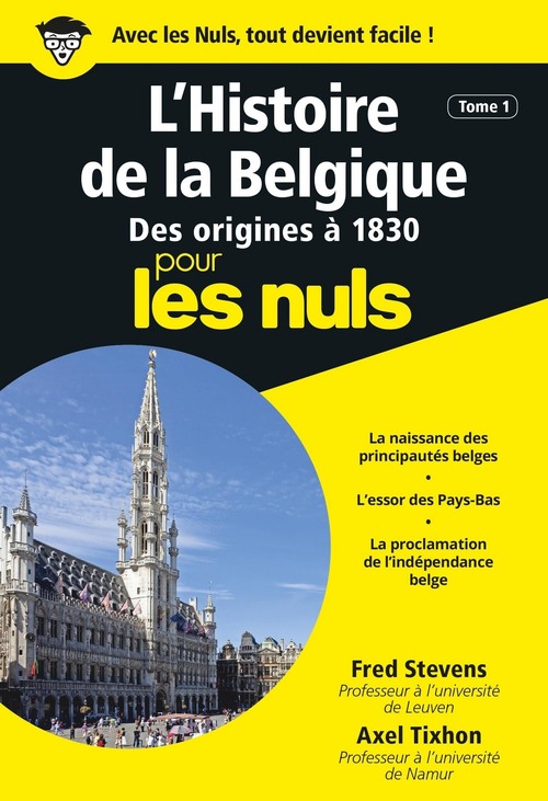 ebook cover of L'Histoire de la Belgique T01 Des origines à 1830  - Pour les Nuls, by Fred Stevens