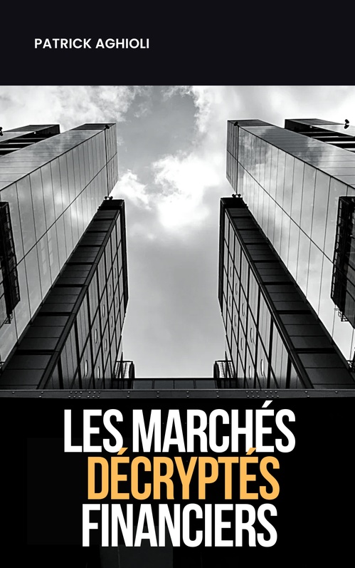 Couverture ebook de Les marchés financiers décryptés, de Patrick Aghioli