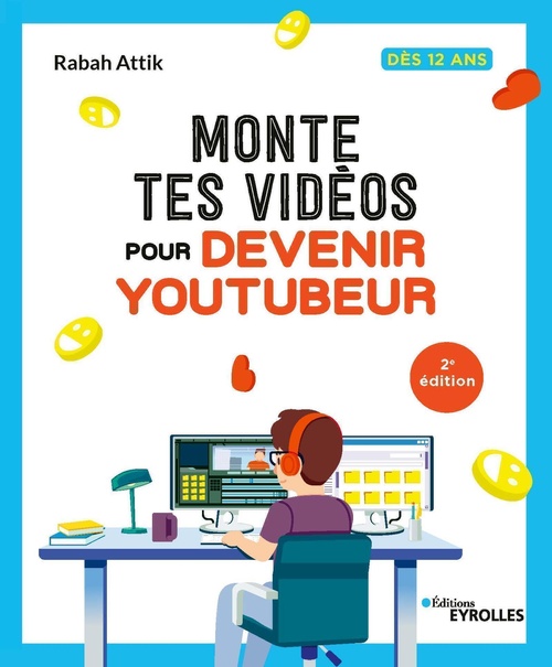 Couverture ebook de Monte tes vidéos pour devenir youtubeur, de Rabah Attik