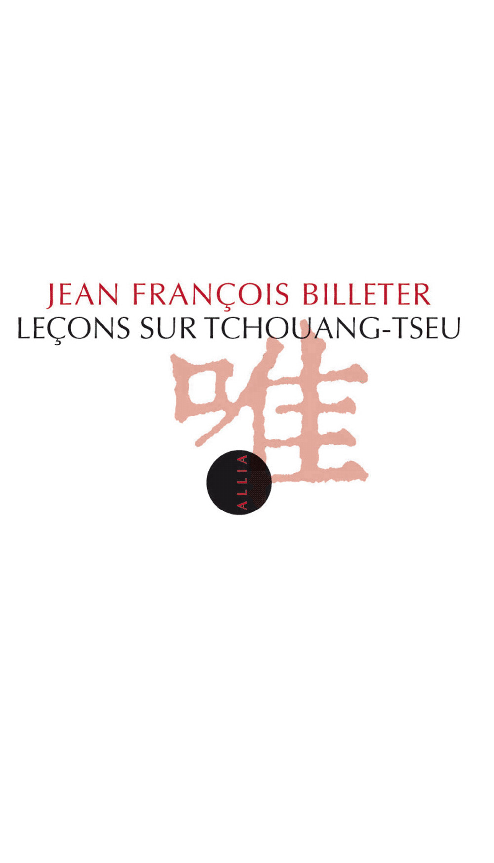 ebook cover of Leçons sur Tchouang-tseu, by Jean-François Billeter
