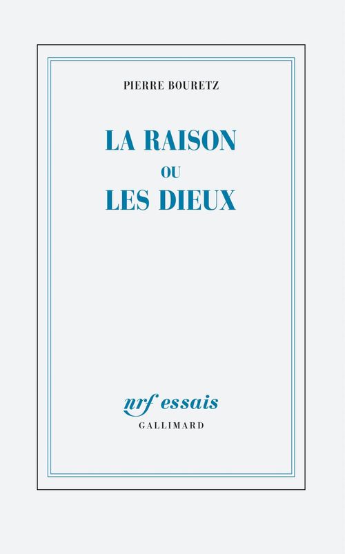 Couverture ebook de La raison ou les dieux, de Pierre Bouretz