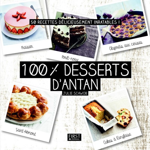 Couverture ebook de 100 % meilleurs desserts d'antan, de Julie Schwob