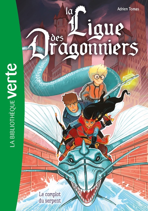 ebook cover of La ligue des dragonniers 04 - Le complot du serpent, by Hachette Livre