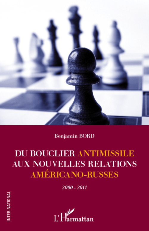 Couverture ebook de Du bouclier antimissile aux nouvelles relations américano-russes, de Benjamin Bord
