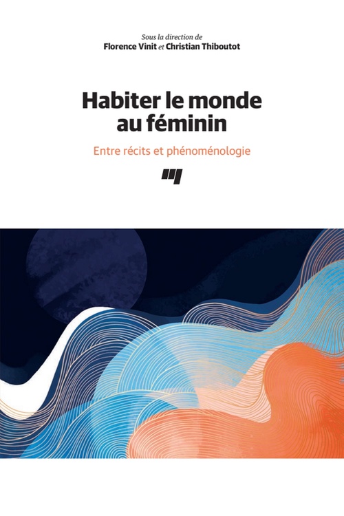 Couverture ebook de Habiter le monde au féminin, de Collectif, Florence Vinit, Christian Thiboutot