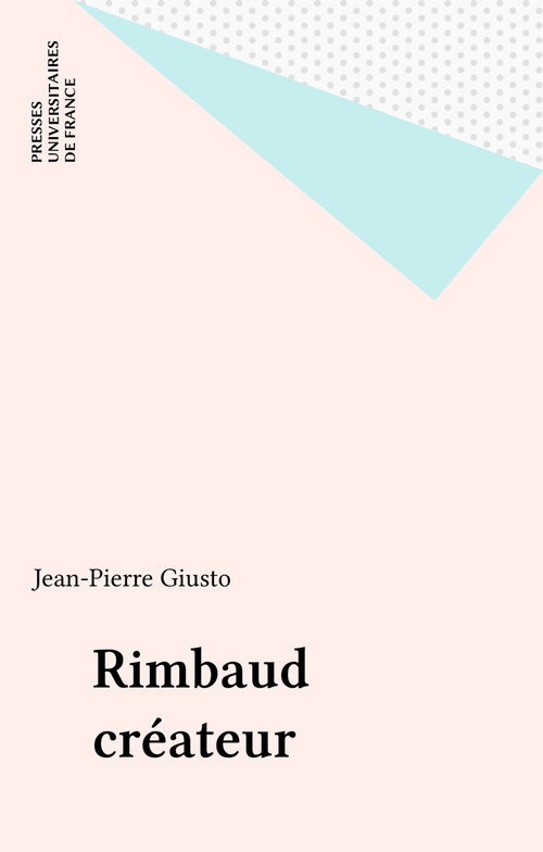 Couverture ebook de Rimbaud créateur, de Jean-pierre Giusto