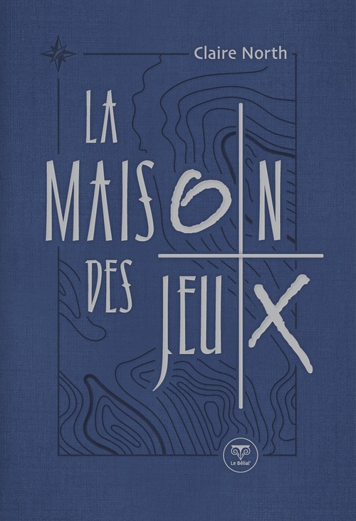Couverture ebook de La Maison des Jeux - L'intégrale, de Claire North