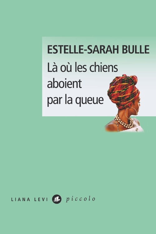 ebook cover of Là où les chiens aboient par la queue, by Estelle-Sarah Bulle