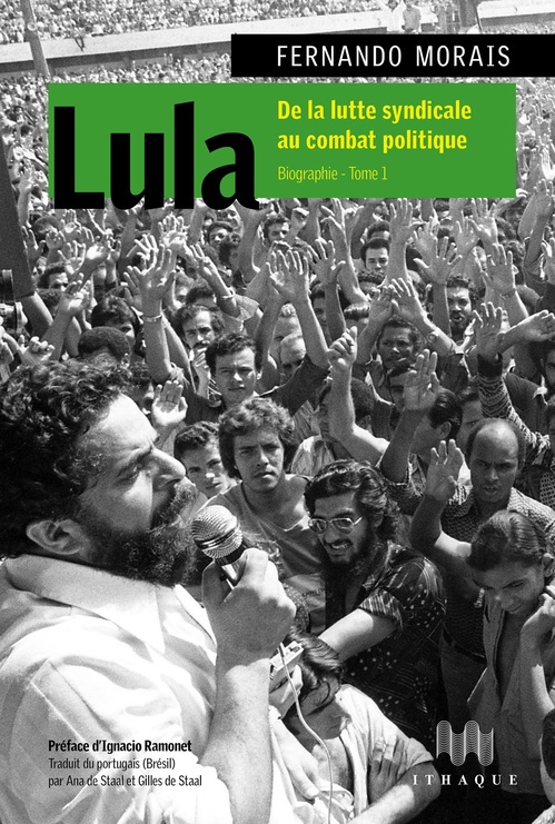Couverture ebook de Lula : de la lutte syndicale au combat politique, de Fernado Morais
