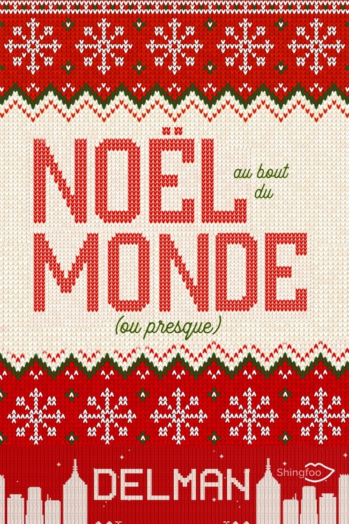Couverture ebook de Noël au bout du monde (Ou presque), de Delman