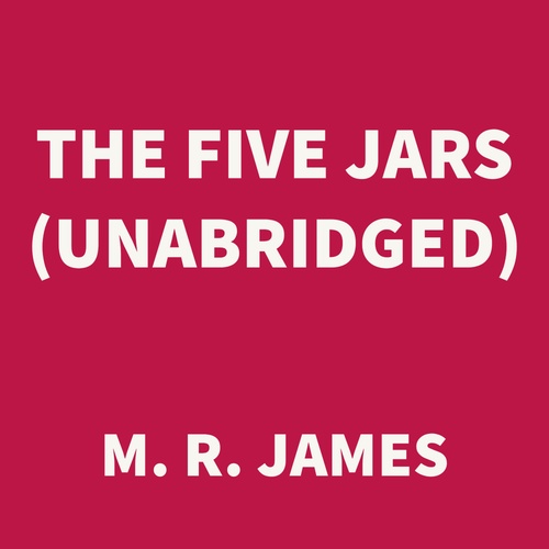 audiobook cover of The Five Jars (UNABRIDGED), by M. R. James